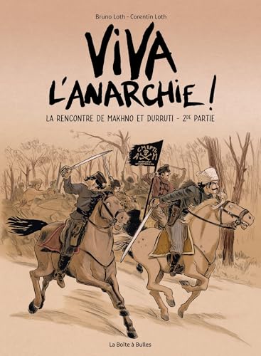 Viva l'anarchie ! Vol. 2: La rencontre de Makhno et Durruti - édition luxe von BOITE A BULLES