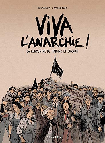 Viva l'anarchie ! Vol.1: La rencontre de Makhno et Durruti von BOITE A BULLES