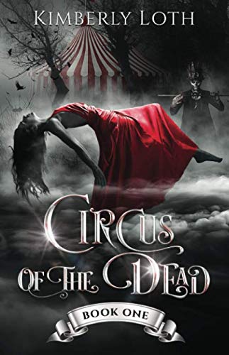 Circus of the Dead: Book 1 von Independently published