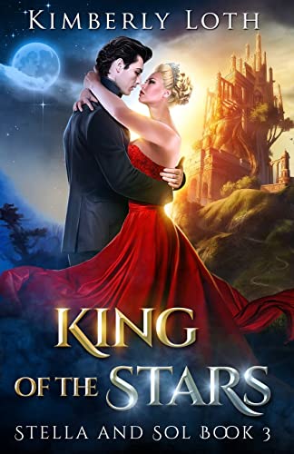 King of the Stars (Stella and Sol, Band 3) von CREATESPACE