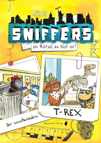 Sniffers: Der verschwundene T-Rex von Machandel-Verlag