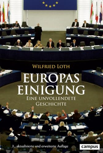 Europas Einigung: Eine unvollendete Geschichte Europas Einigung: Eine unvollendete Geschichte von Campus Verlag