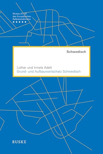 Grund- und Aufbauwortschatz Schwedisch: 9000 Wörter zu über 100 Themen von Buske Helmut Verlag GmbH