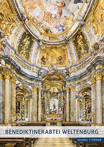 Benediktinerabtei Weltenburg: Geschichte und Kunst (Große Kunstführer / Große Kunstführer / Kirchen und Klöster) von Schnell & Steiner