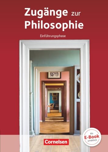 Zugänge zur Philosophie - Aktuelle Ausgabe - Einführungsphase: Schulbuch