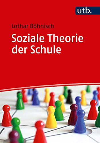Soziale Theorie der Schule von UTB GmbH