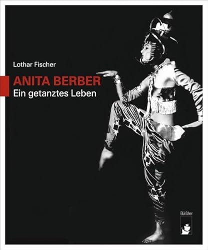 ANITA BERBER: Ein getanztes Leben von Baessler, Hendrik Verlag