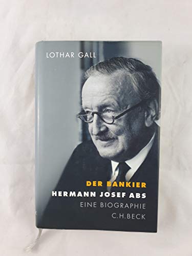 Der Bankier: Hermann Josef Abs