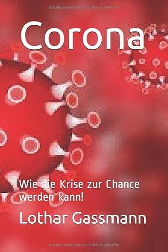 Corona: Wie die Krise zur Chance werden kann!