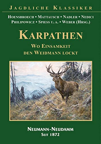 KARPATHEN – Wo Einsamkeit den Weidmann lockt