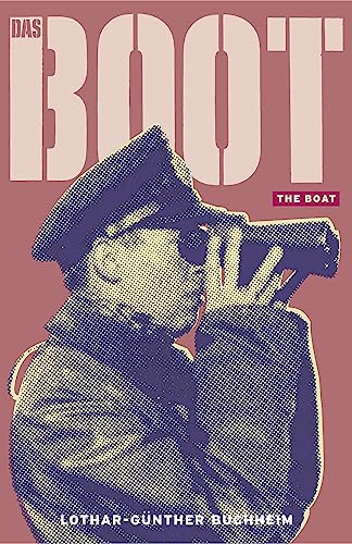 Das Boot: The enthralling true story of a U-Boat commander and crew during the Second World War (W&N Military)