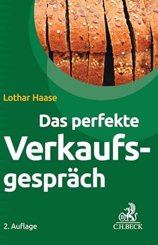 Das perfekte Verkaufsgespräch (Beck kompakt)