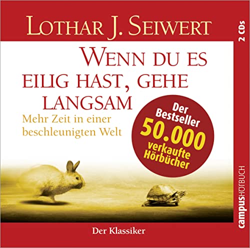 Wenn du es eilig hast, gehe langsam: Mehr Zeit in einer beschleunigten Welt Wenn du es eilig hast, gehe langsam: Mehr Zeit in einer beschleunigten Welt von Campus Verlag