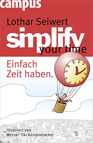 simplify your time: Einfach Zeit haben von Campus Verlag GmbH