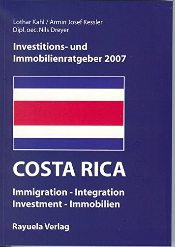 Investitions- und Immobilienratgeber Costa Rica 2007: incl. Gratis CD e-Book COSTA RICA 2016/17 Investitions- und Immobilienratgeber Costa Rica 2007: incl. Gratis CD e-Book COSTA RICA 2016/17 von Zupan, A