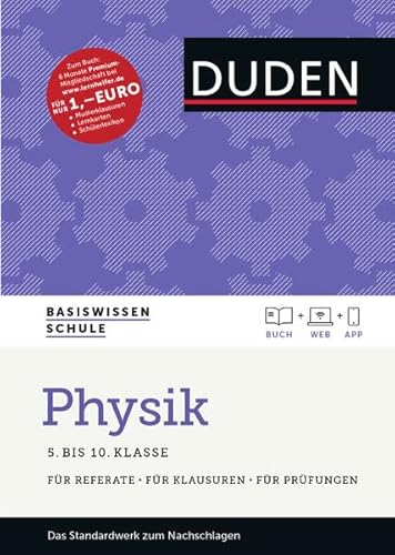 Basiswissen Schule - Physik 5. Klasse bis 10.Klasse: Das Standardwerk für Schüler - inklusive Lernapp und Webportal mit Online-Lexikon