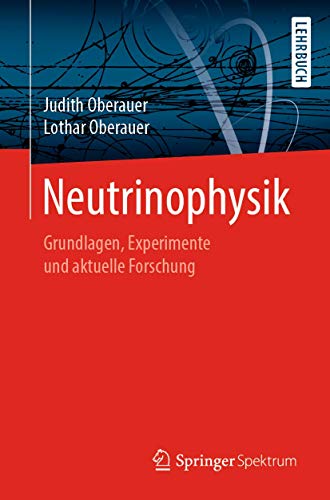 Neutrinophysik: Grundlagen, Experimente und aktuelle Forschung