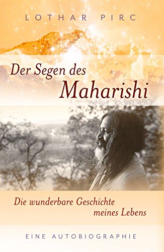 Der Segen des Maharishi - Die wunderbare Geschichte meines Lebens - Eine Autobiographie von KALYANA Verlag