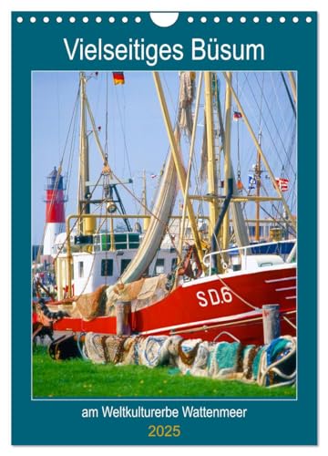 Vielseitiges Büsum (Wandkalender 2025 DIN A4 hoch), CALVENDO Monatskalender