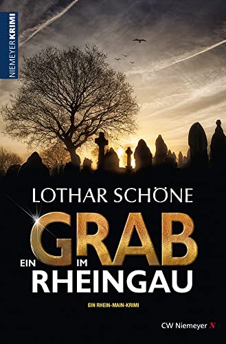 Ein Grab im Rheingau: Ein Rhein-Main-Krimi von CW Niemeyer Buchverlage GmbH