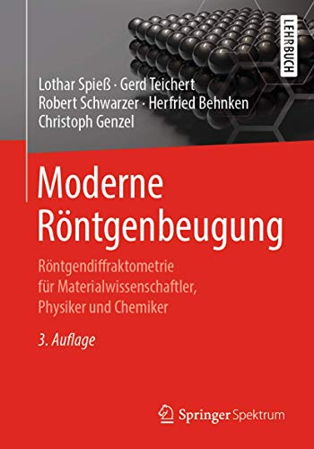 Moderne Röntgenbeugung: Röntgendiffraktometrie für Materialwissenschaftler, Physiker und Chemiker
