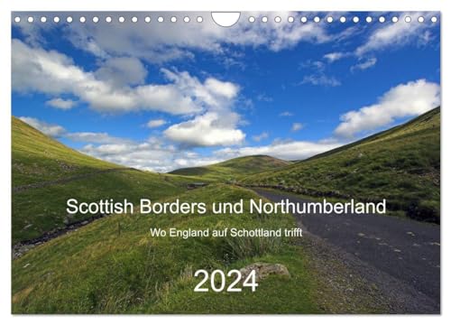Scottish Borders und Northumberland (Wandkalender 2024 DIN A4 quer), CALVENDO Monatskalender: Eindrucksvolle Bilder aus der Grenzregion zwischen England und Schottland von CALVENDO