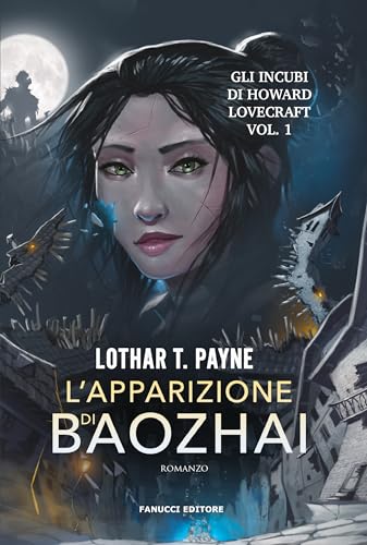 L'apparizione di Baozhai. Gli incubi di Howard Lovecraft (Vol. 1) (Young adult) von Fanucci
