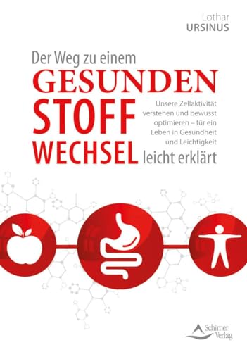 Der Weg zu einem gesunden Stoffwechsel - leicht erklärt: Unsere Zellaktivität verstehen und bewusst optimieren – für ein Leben in Gesundheit und Leichtigkeit Der Weg zu einem gesunden Stoffwechsel - leicht erklärt: Unsere Zellaktivität verstehen und bewusst optimieren – für ein Leben in Gesundheit und Leichtigkeit