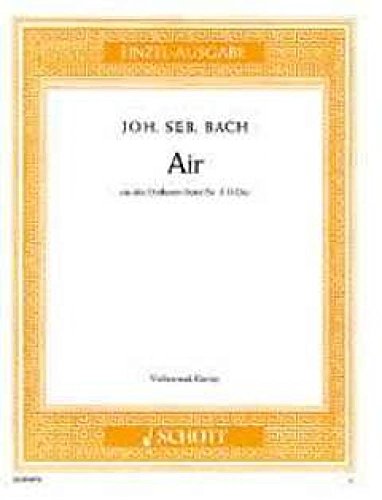 Air: aus der Orchester-Suite Nr. 3 D-Dur (leicht gesetzt in C-Dur). BWV 1068. Violine und Klavier.: from the Orchestral Suite No. 3 in D major (easy ... and piano. (Edition Schott Einzelausgabe)