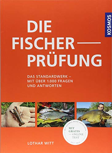 Die Fischerprüfung: Alle Prüfungsfragen mit Antworten Extra: Fliegenfischerprüfung