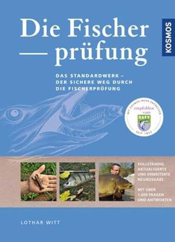 Die Fischerprüfung: Alle Prüfungsfragen mit Antworten Extra: Fliegenfischerprüfung