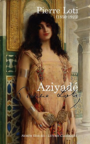 Aziyadé (texte intégral) von North Star Editions