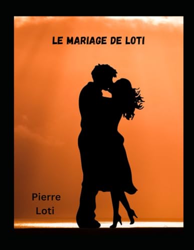 Le Mariage de Loti von Independently published