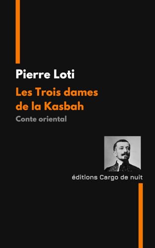 Les Trois dames de la Kasbah: Conte oriental Les Trois dames de la Kasbah: Conte oriental von Independently published