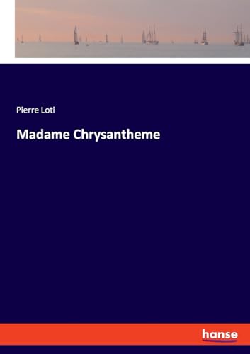 Madame Chrysantheme: DE von hansebooks