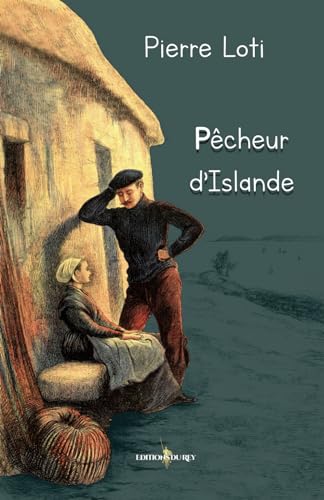 Pêcheur d'Islande: - Edition illustrée par 104 gravures von Editions du Rey