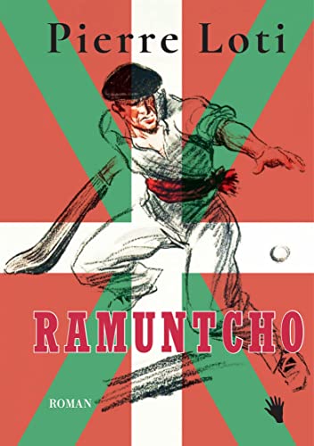 Ramuntcho: Ungekürzte Ausgabe
