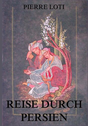 Reise durch Persien Reise durch Persien von Jazzybee Verlag