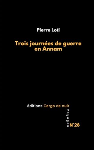 Trois journées de guerre en Annam Trois journées de guerre en Annam von Independently published