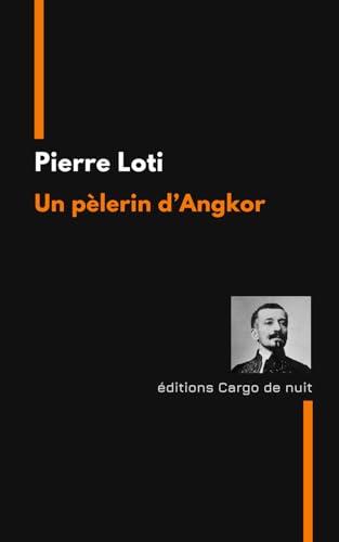Un pèlerin d'Angkor Un pèlerin d'Angkor von Independently published
