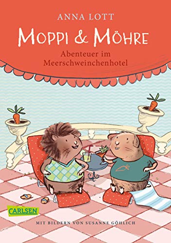 Moppi und Möhre - Abenteuer im Meerschweinchenhotel: Vorlesebuch mit bunten Bildern für Kinder ab 5 Jahren