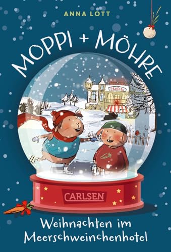 Moppi und Möhre - Weihnachten im Meerschweinchenhotel: Die Lieblingsmeerschweinchen im weihnachtliches Vorlesebuch ab 5 Jahren Moppi und Möhre - Weihnachten im Meerschweinchenhotel: Die Lieblingsmeerschweinchen im weihnachtliches Vorlesebuch ab 5 Jahren