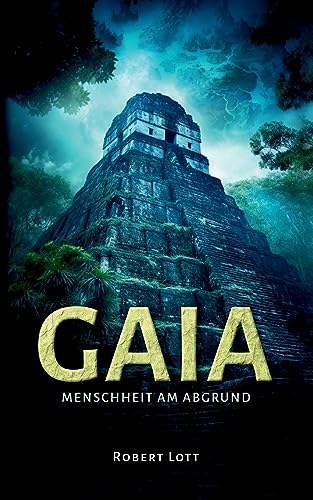 Gaia: Menschheit am Abgrund von BoD – Books on Demand