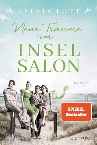 Neue Träume im Inselsalon: Roman - Die Norderney-Saga (Norderney-Reihe, Band 4)