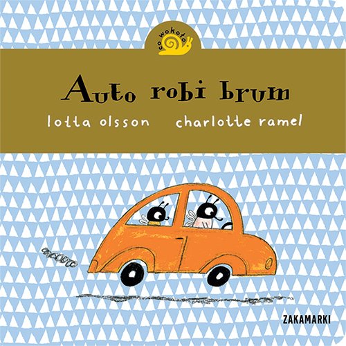 Auto robi brum (CO WOKOŁO?) von Zakamarki