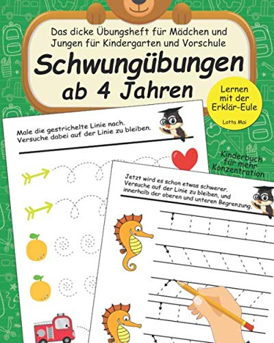 Schwungübungen ab 4 Jahren: Das dicke Übungsheft für Mädchen und Jungen für Kindergarten und Vorschule: Lernen mit der Erklär-Eule - Kinderbuch für mehr Konzentration