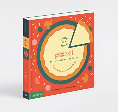 Pizza!: Cook in a Book von Phaidon Press