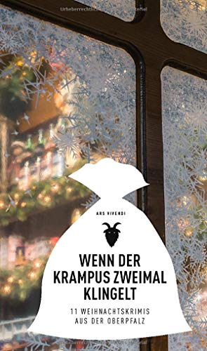 Wenn der Krampus zweimal klingelt: 11 Weihnachtskrimis aus der Oberpfalz von Ars Vivendi