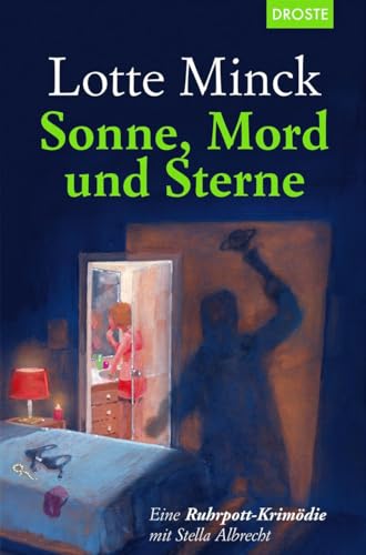 Sonne, Mord und Sterne: Eine Ruhrpott-Krimödie mit Stella Albrecht von Droste Verlag