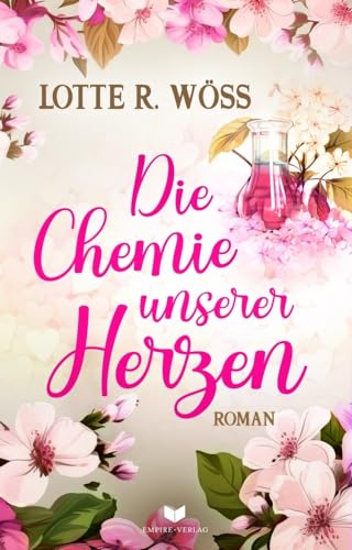 Die Chemie unserer Herzen (Ein Schluck Liebe) von Empire-Verlag (Nova MD)